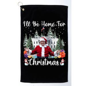 ILl Be Home For Christmas Funny Santa Claus Trump 2024 Long Sleeve Platinum Collection Golf Towel