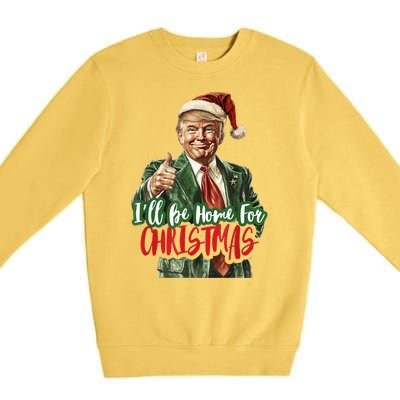 Ill Be Home For Christmas Santa Trump Xmas Pajamas Funny Premium Crewneck Sweatshirt