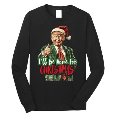 Ill Be Home For Christmas Santa Trump Xmas Pajamas Funny Long Sleeve Shirt