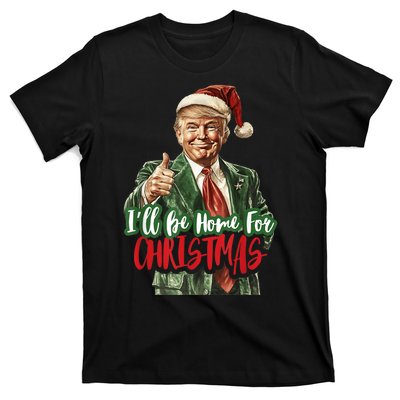 Ill Be Home For Christmas Santa Trump Xmas Pajamas Funny T-Shirt