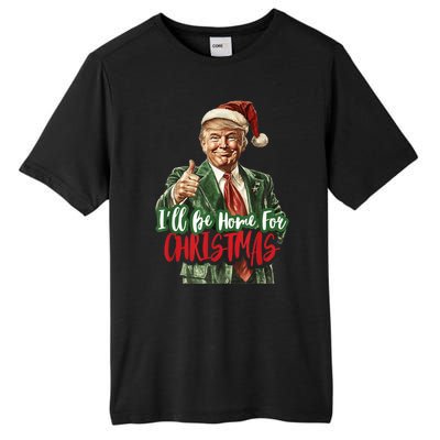 Ill Be Home For Christmas Santa Trump Xmas Pajamas Funny Tall Fusion ChromaSoft Performance T-Shirt