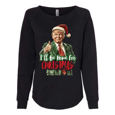 Ill Be Home For Christmas Santa Trump Xmas Pajamas Funny Womens California Wash Sweatshirt