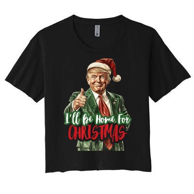 Ill Be Home For Christmas Santa Trump Xmas Pajamas Funny Women's Crop Top Tee