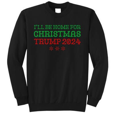 ILl Be Home For Christmas Trump 2024 Funny Trump President Sweatshirt