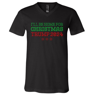 ILl Be Home For Christmas Trump 2024 Funny Trump President V-Neck T-Shirt