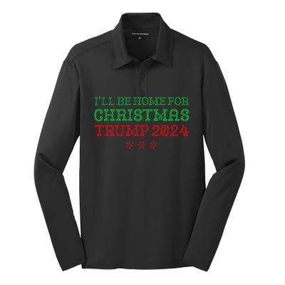 ILl Be Home For Christmas Trump 2024 Funny Trump President Silk Touch Performance Long Sleeve Polo