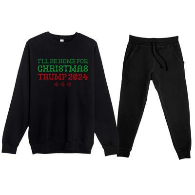 ILl Be Home For Christmas Trump 2024 Funny Trump President Premium Crewneck Sweatsuit Set