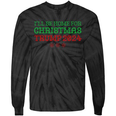 ILl Be Home For Christmas Trump 2024 Funny Trump President Tie-Dye Long Sleeve Shirt