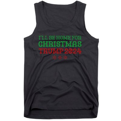 ILl Be Home For Christmas Trump 2024 Funny Trump President Tank Top