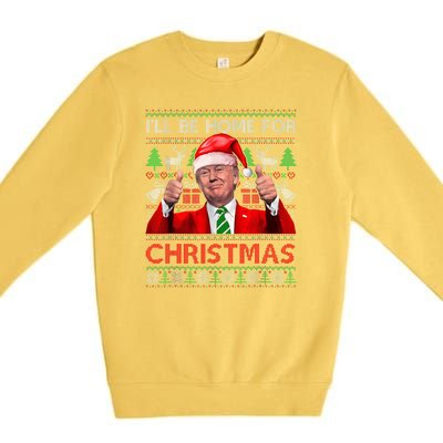 ILl Be Home For Christmas Santa Trump Xmas Pajamas Funny Premium Crewneck Sweatshirt