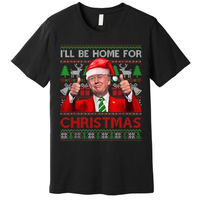 ILl Be Home For Christmas Santa Trump Xmas Pajamas Funny Premium T-Shirt