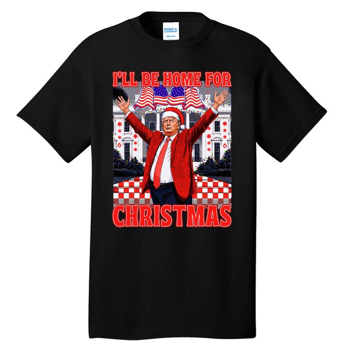 ILl Be Home For Christmas Santa Funny Trump Xmas Pajamas Tall T-Shirt