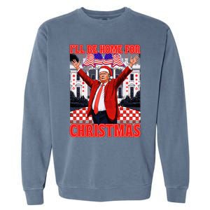 ILl Be Home For Christmas Santa Funny Trump Xmas Pajamas Garment-Dyed Sweatshirt