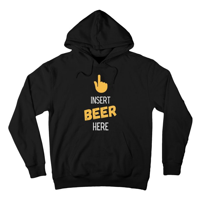 Insert Beer Here Hoodie