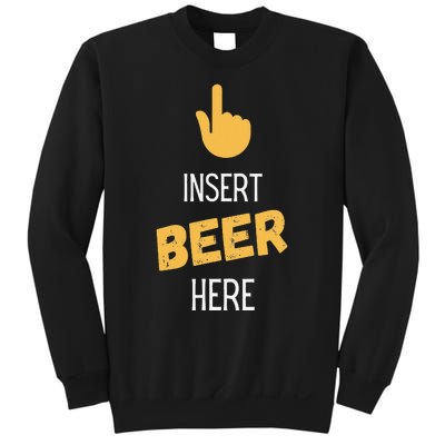 Insert Beer Here Sweatshirt