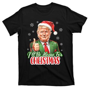 ILl Be Home For Christmas Funny Santa Claus Trump 2024 Xmas T-Shirt