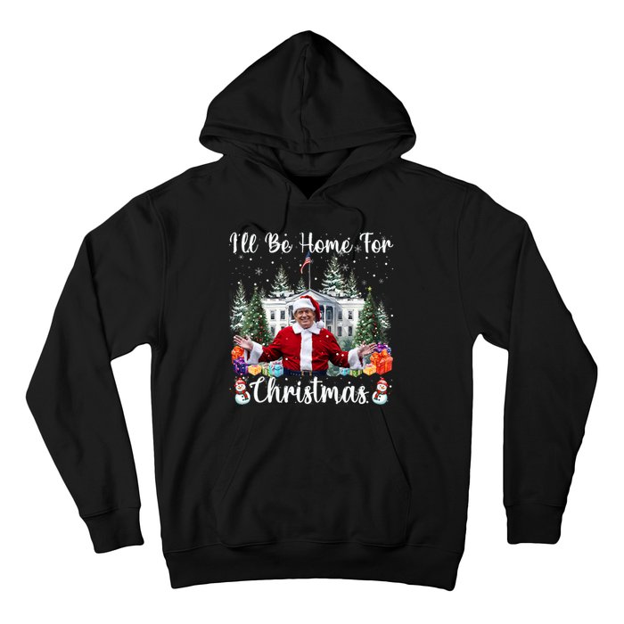 ILl Be Home For Christmas Funny Santa Claus Trump 2024 Hoodie