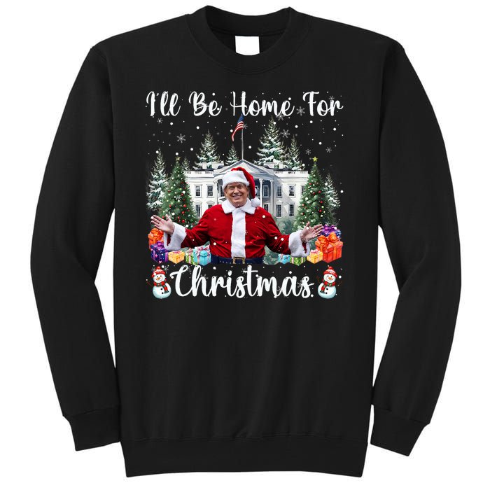 ILl Be Home For Christmas Funny Santa Claus Trump 2024 Tall Sweatshirt