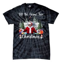 ILl Be Home For Christmas Funny Santa Claus Trump 2024 Tie-Dye T-Shirt