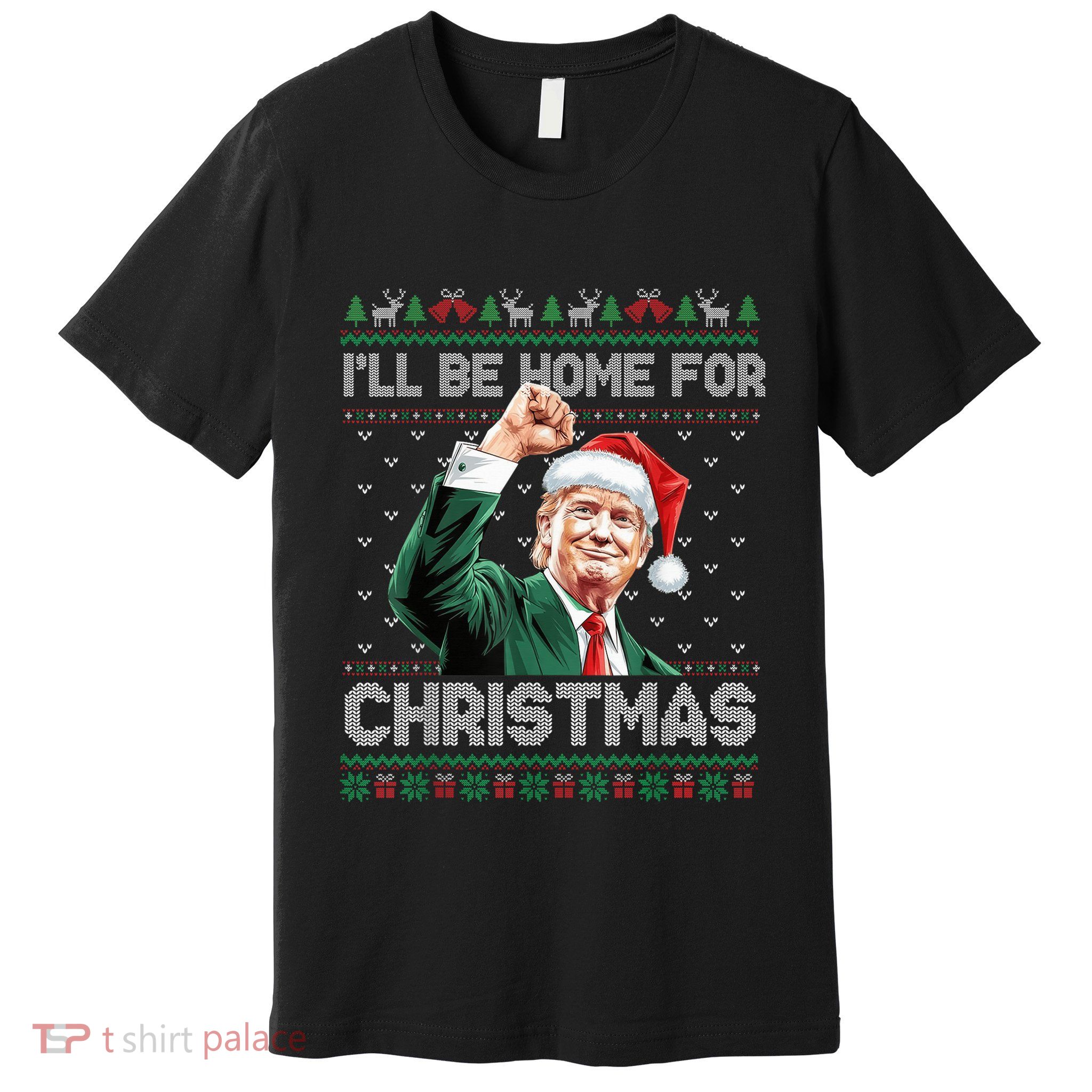 ILl Be Home For Christmas Funny Santa Trump Pajamas Ugly Premium T-Shirt