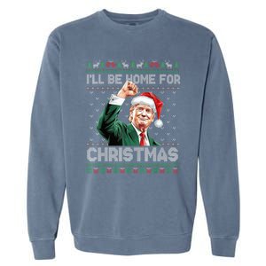 ILl Be Home For Christmas Funny Santa Trump Pajamas Ugly Garment-Dyed Sweatshirt