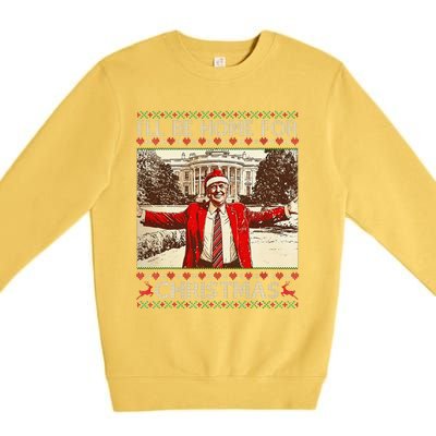 ILl Be Home For Christmas Santa Funny Ugly Xmas Sweater Premium Crewneck Sweatshirt