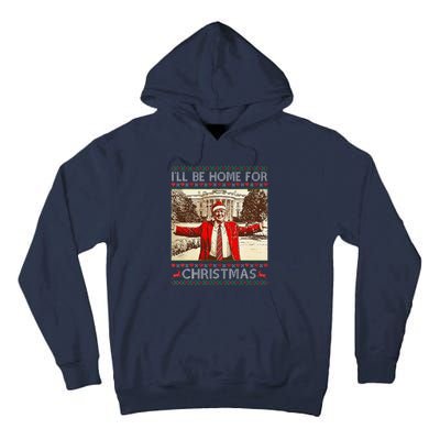 ILl Be Home For Christmas Santa Funny Ugly Xmas Sweater Tall Hoodie