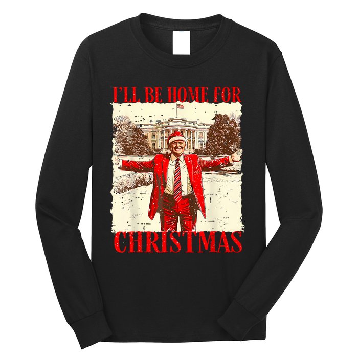 ILl Be Home For Christmas Santa Funny Trump Xmas Pajamas Long Sleeve Shirt