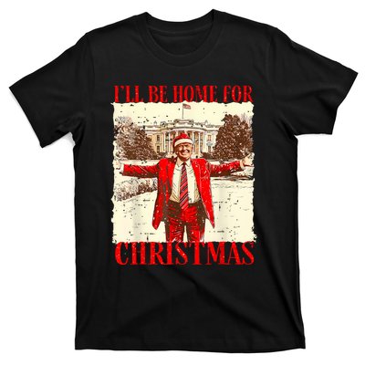 ILl Be Home For Christmas Santa Funny Trump Xmas Pajamas T-Shirt