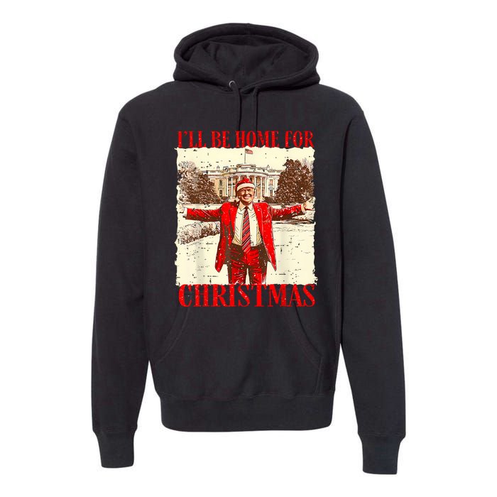 ILl Be Home For Christmas Santa Funny Trump Xmas Pajamas Premium Hoodie