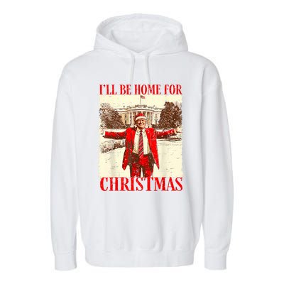 ILl Be Home For Christmas Santa Funny Trump Xmas Pajamas Garment-Dyed Fleece Hoodie