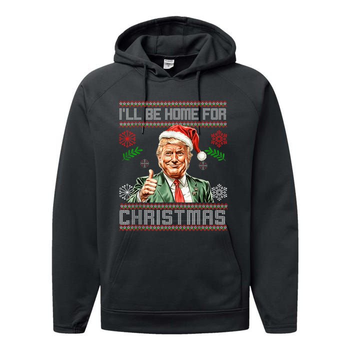 ILl Be Home For Christmas Funny Trump 2024 Ugly Xmas Performance Fleece Hoodie