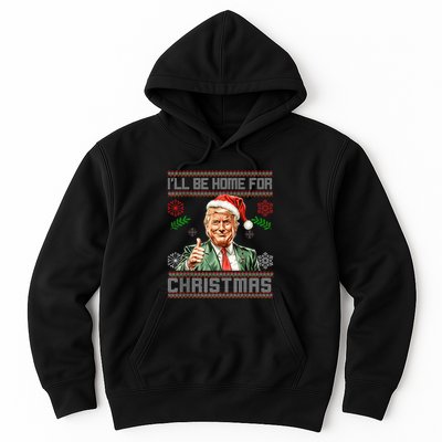 ILl Be Home For Christmas Funny Trump 2024 Ugly Xmas Hoodie