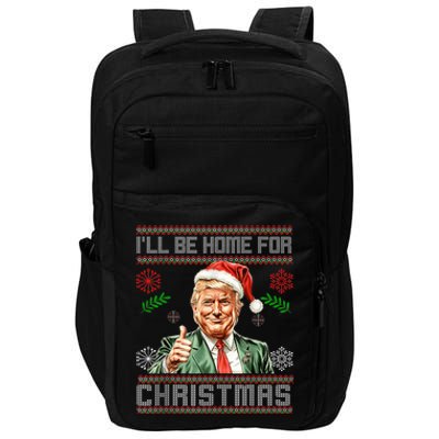 ILl Be Home For Christmas Funny Trump 2024 Ugly Xmas Impact Tech Backpack