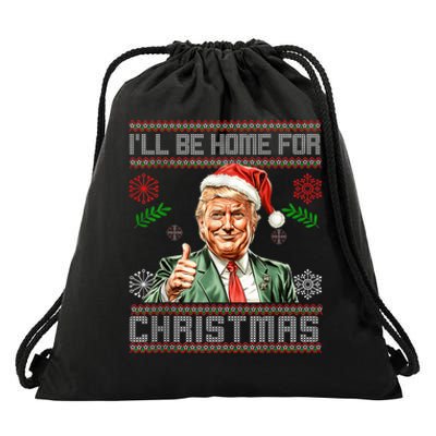 ILl Be Home For Christmas Funny Trump 2024 Ugly Xmas Drawstring Bag