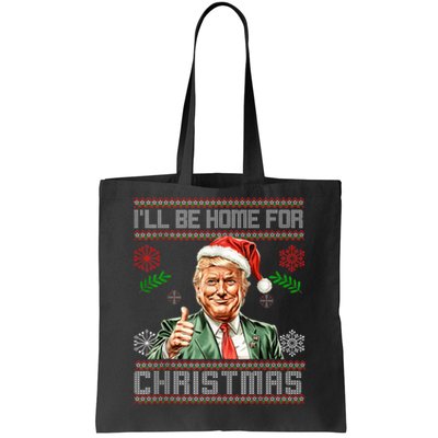 ILl Be Home For Christmas Funny Trump 2024 Ugly Xmas Tote Bag