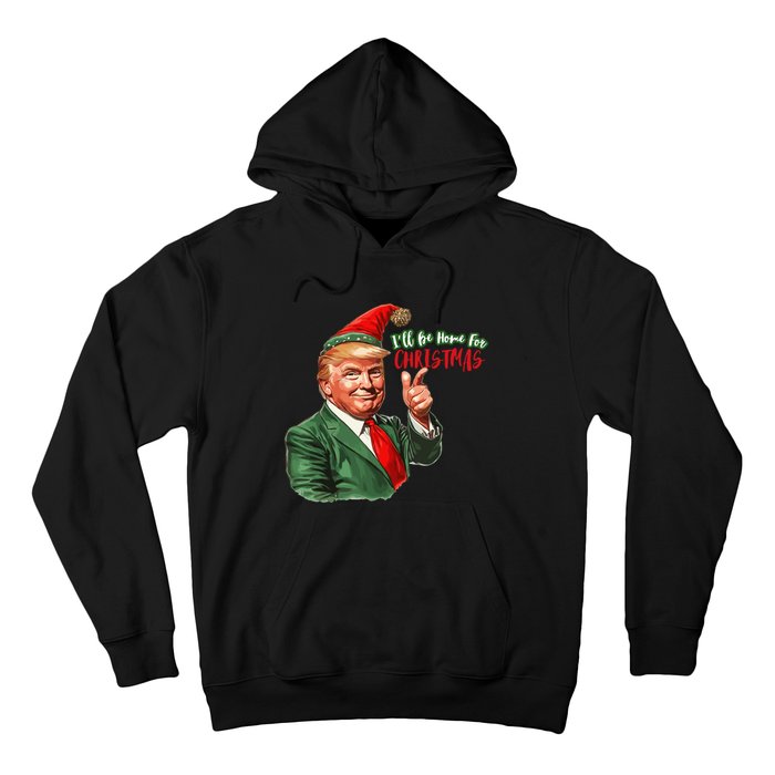 ILl Be Home For Christmas Funny Santa Claus Trump 2024 Hoodie