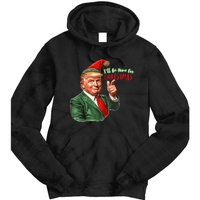 ILl Be Home For Christmas Funny Santa Claus Trump 2024 Tie Dye Hoodie