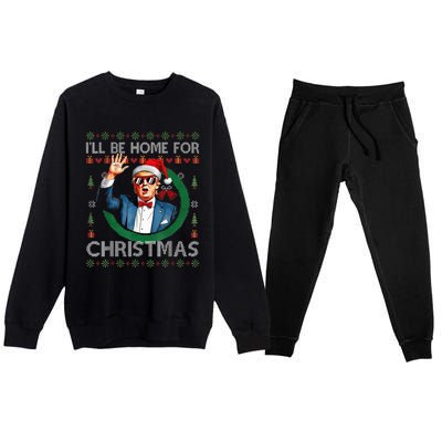 ILl Be Home For Christmas Funny Trump 2024 Ugly Xmas Premium Crewneck Sweatsuit Set