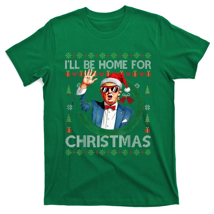 ILl Be Home For Christmas Funny Trump 2024 Ugly Xmas T-Shirt