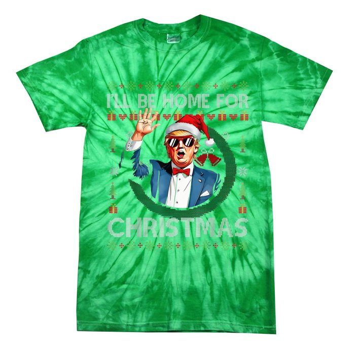 ILl Be Home For Christmas Funny Trump 2024 Ugly Xmas Tie-Dye T-Shirt