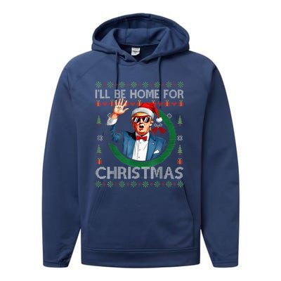 ILl Be Home For Christmas Funny Trump 2024 Ugly Xmas Performance Fleece Hoodie