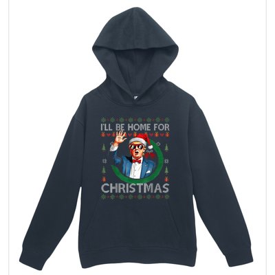 ILl Be Home For Christmas Funny Trump 2024 Ugly Xmas Urban Pullover Hoodie