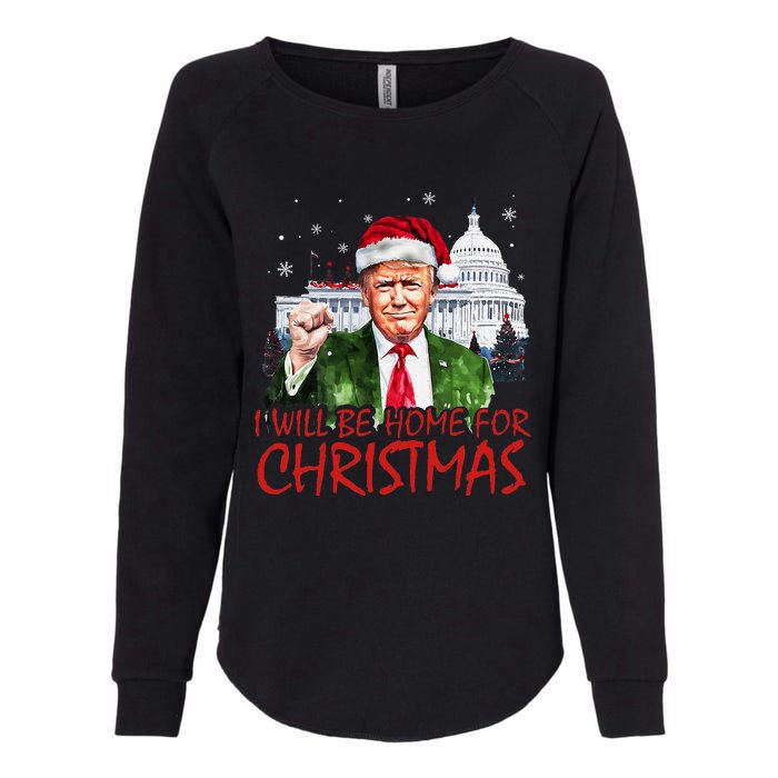 ILl Be Home For Christmas Xmas Trump Pajamas Holiday Santa Womens California Wash Sweatshirt