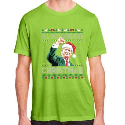 ILl Be Home For Christmas Funny Trump 2024 Ugly Christmas Adult ChromaSoft Performance T-Shirt