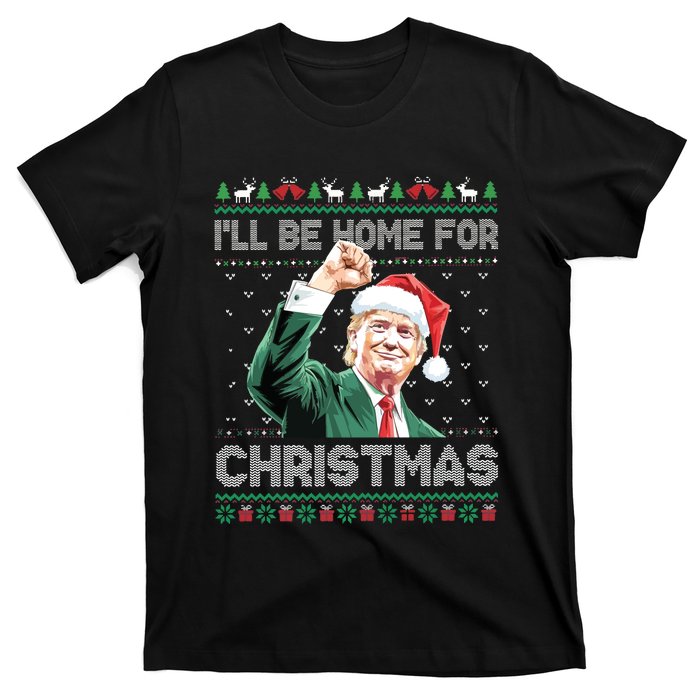 ILl Be Home For Christmas Funny Trump 2024 Ugly Christmas T-Shirt