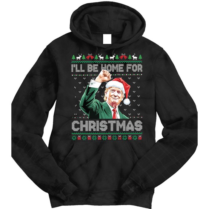 ILl Be Home For Christmas Funny Trump 2024 Ugly Christmas Tie Dye Hoodie