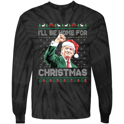 ILl Be Home For Christmas Funny Trump 2024 Ugly Christmas Tie-Dye Long Sleeve Shirt