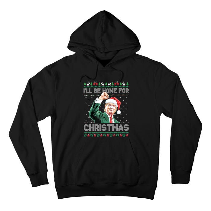 ILl Be Home For Christmas Funny Trump 2024 Ugly Christmas Tall Hoodie