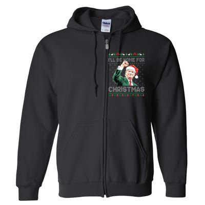 ILl Be Home For Christmas Funny Trump 2024 Ugly Christmas Full Zip Hoodie